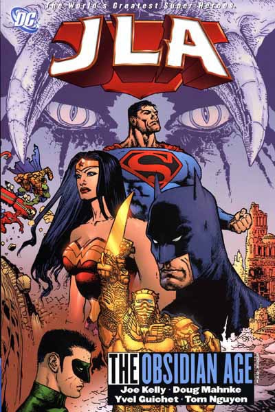 DC Comics: JLA, Vol. 11 The Obsidian Age: Book One (Kelly, Mahnke, Guichet, Ngyuen)