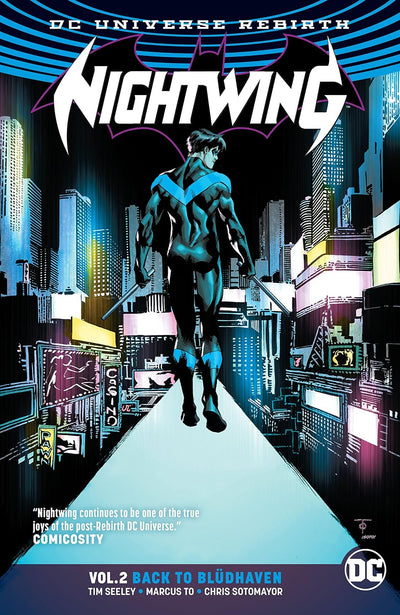 DC Universe Rebirth: Nightwing, Vol. 2 Back to Blüdhaven (Seeley, To, Sotomayor)