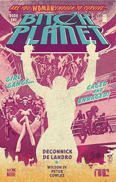 image: Bitch Planet, Book 1: Extraordinary Machine (Deconnick & De Landro)