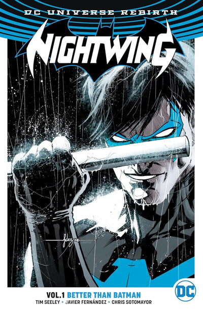 DC Universe Rebirth: Nightwing, Vol. 1 Better Than Batman (Seeley, Fernandez, Sotomayor)